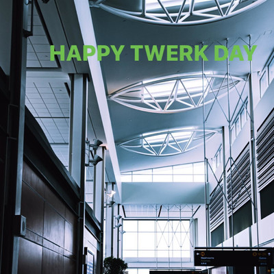 Happy Twerk Dayy/Zeekonthebeat