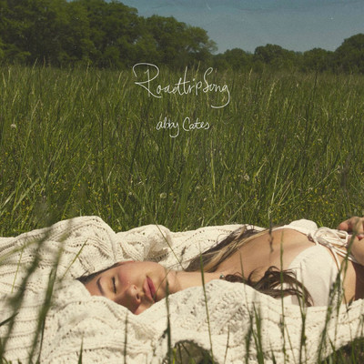 Roadtripsong/abby cates