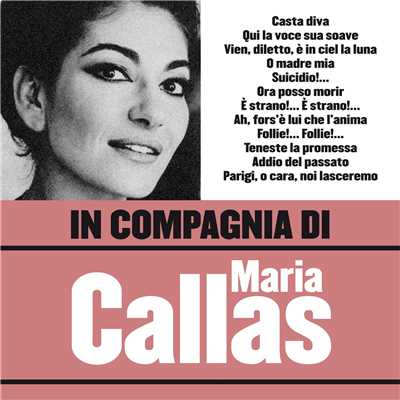 アルバム/In compagnia di Maria Callas/Maria Callas
