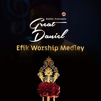 Efik Worship Medley/Great Daniel