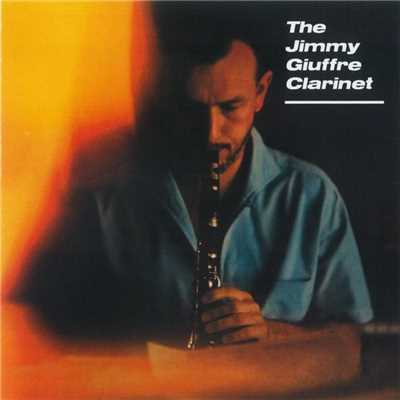 The Jimmy Giuffre Clarinet/Jimmy Giuffre