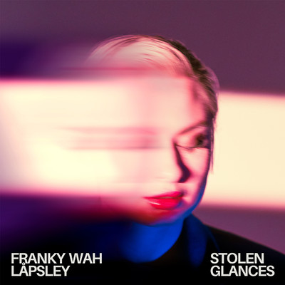 シングル/Stolen Glances (feat. Lapsley)/Franky Wah