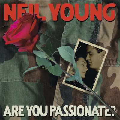 Are You Passionate？/Neil Young