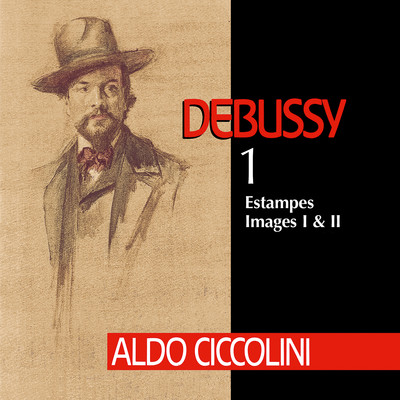 アルバム/Debussy: Estampes & Images/Aldo Ciccolini