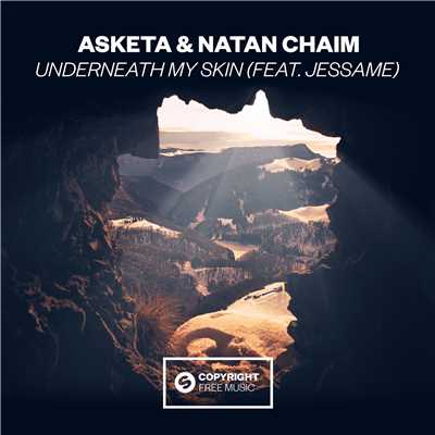 Underneath My Skin (feat. Jessame)/Asketa & Natan Chaim