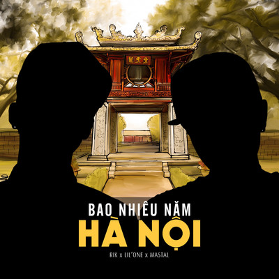 シングル/Bao Nhieu Nam Ha Noi/Rik, Lil'One