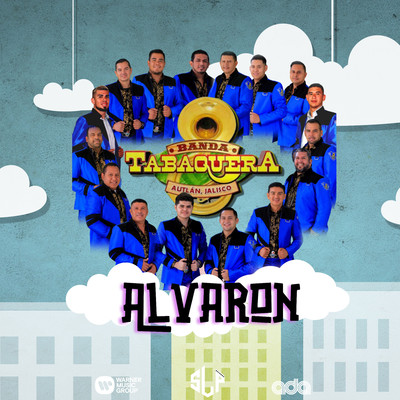 Alvaron/Banda Tabaquera de Autlan Jalisco