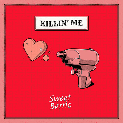 シングル/Killin' Me/Sweet Barrio