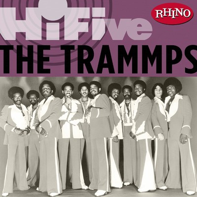 アルバム/Rhino Hi-Five:  The Trammps/トランプス