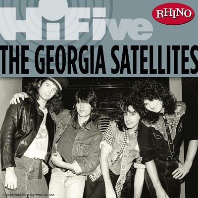 アルバム/Rhino Hi-Five: The Georgia Satellites/The Georgia Satellites