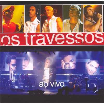 アルバム/Ao Vivo/Os Travessos