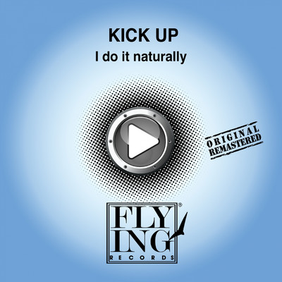 シングル/I Do it Naturally (Underground Machine)/Kick Up