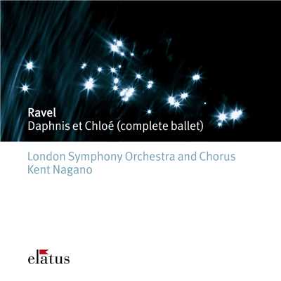 アルバム/Ravel: Daphnis et Chloe/Kent Nagano