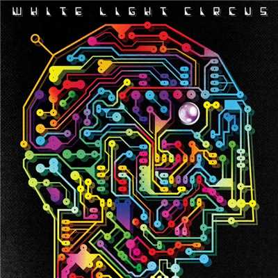 アルバム/Break The Circuit/White Light Circus