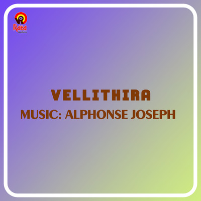 アルバム/Vellithira (Original Motion Picture Soundtrack)/Alphons Joseph