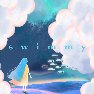 swimmy/はっとりりこ feat.初音ミク