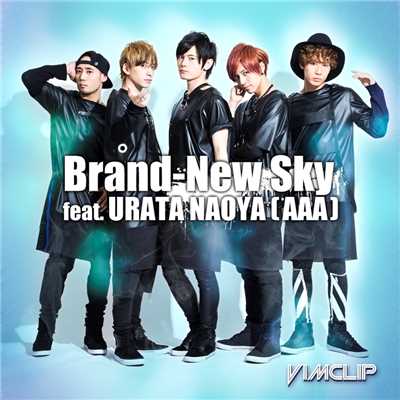 シングル/Brand-New Sky feat. URATA NAOYA(AAA)/Vimclip