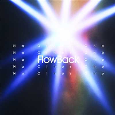 シングル/No Other One/FlowBack