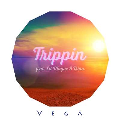 Trippin (feat. Lil Wayne & Trina)/Vega