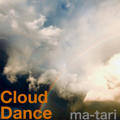 Cloud Dance/ma-tari