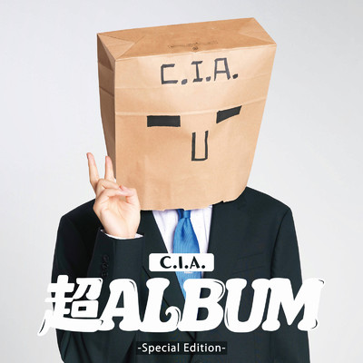 C.I.A. 超ALBUM -Special Edition-/Various Artists
