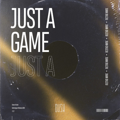 アルバム/Just A Game/Juan Dileju