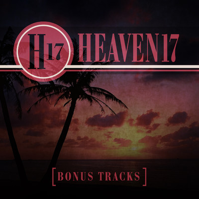 アルバム/Bonus Tracks (Explicit)/ヘヴン 17