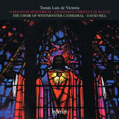 アルバム/Victoria: O magnum mysterium & Ascendens Christus in altum/Westminster Cathedral Choir／デイヴィッド・ヒル