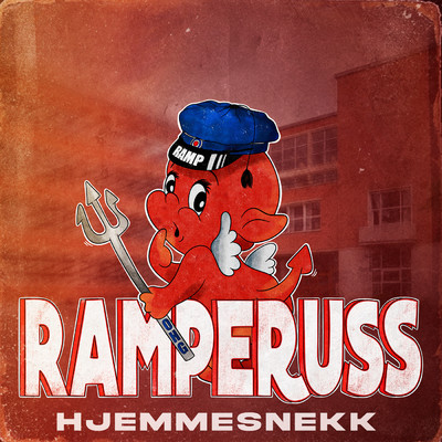 Ramperuss (Hjemmesnekk) (Explicit) (featuring Hunken, Maximizer)/Keiser Augustus／Kremily／queen