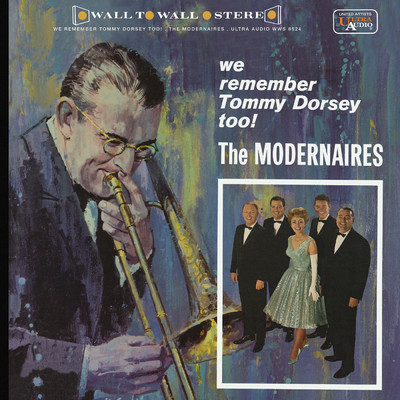 We Remember Tommy Dorsey Too！/モダネアーズ