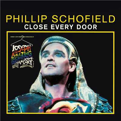 Close Every Door (Music From ”Joseph And The Amazing Technicolor Dreamcoat”)/アンドリュー・ロイド・ウェバー／フィリップ・スコフィールド／”Joseph And The Amazing Technicolor Dreamcoat” 1992 London Cast