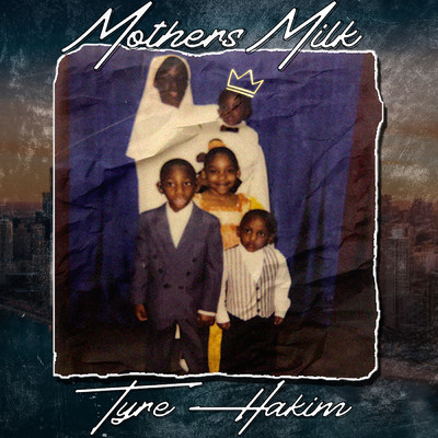 シングル/Mother's Milk (Clean)/Tyre Hakim