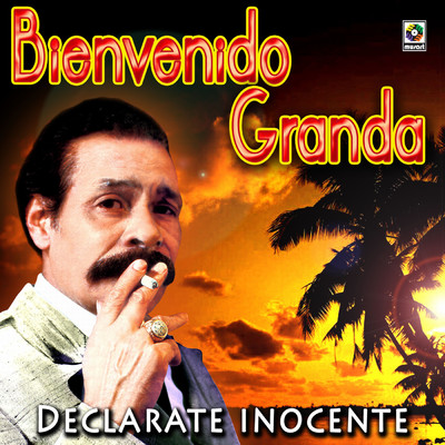アルバム/Declarate Inocente/Bienvenido Granda