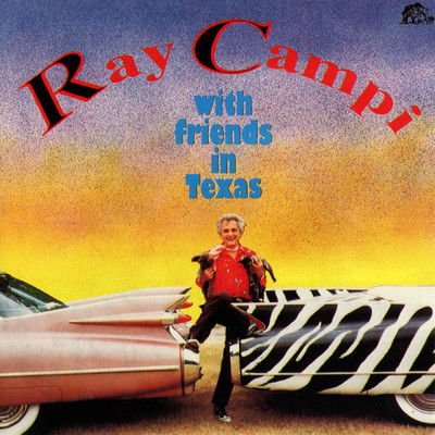 With Friends In Texas/Ray Campi