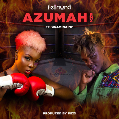 Azumah (feat. Quamina MP)/Feli Nuna