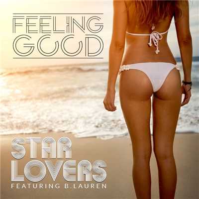 Feeling Good (feat. B. Lauren) [Radio Edit]/Starlovers