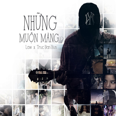 Nhung Muon Mang/Law／Truc Ban Bun