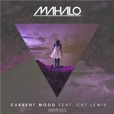 シングル/Current Mood (feat. Cat Lewis)/Mahalo
