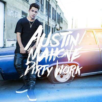 シングル/Dirty Work/Austin Mahone