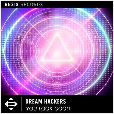 You Look Good (Extended Mix)/Dream Hackers