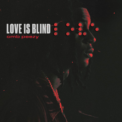 Love Is Blind/OMB Peezy