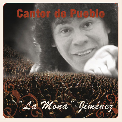 Cantor de Pueblo: Carlitos ”La Mona” Jimenez/Carlitos ”La Mona” Jimenez