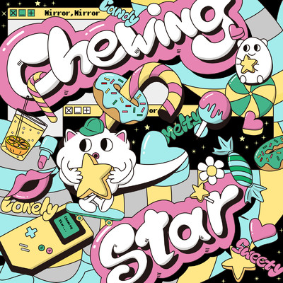 Chewing Star/Mirror