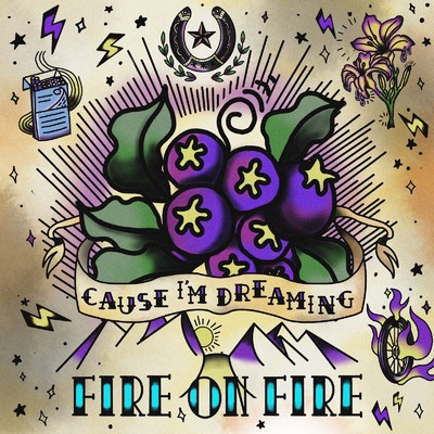 アルバム/CAUSE I'M DREAMING/FIRE ON FIRE