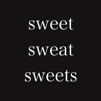sweet sweat sweets/中嶋イッキュウ