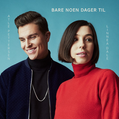 Bare noen dager til (featuring Linnea Dale)/Atle Pettersen