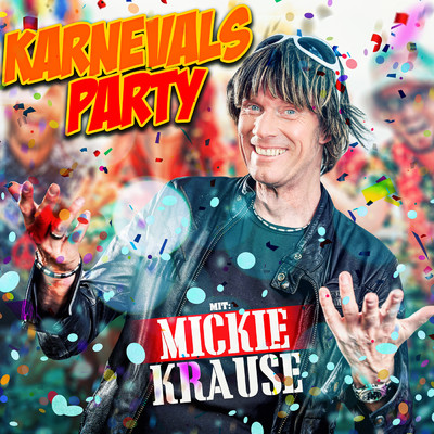 Karnevalsparty mit Mickie Krause/Mickie Krause