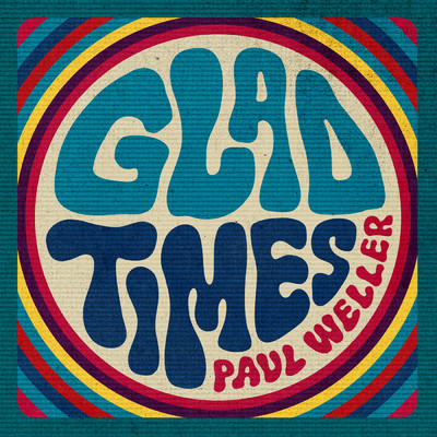 Glad Times (Soul Steppers)/ポール・ウェラー