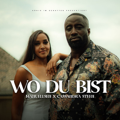 シングル/Wo du bist (Explicit)/Manuellsen／Cassandra Steen