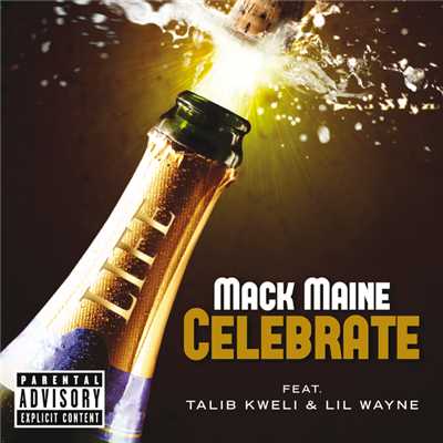Celebrate (Explicit) (featuring Talib Kweli, Lil Wayne)/Mack Maine